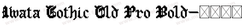 Iwata Gothic Old Pro Bold字体转换